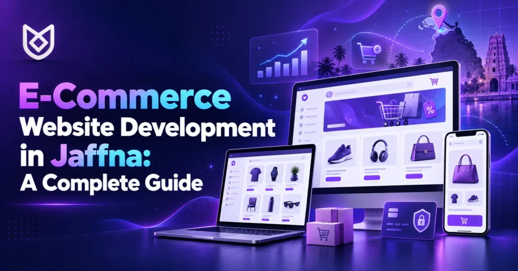 E-Commerce Website Development in Jaffna: A Complete Guide