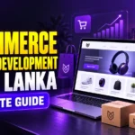 E-Commerce Website Development in Sri Lanka – Complete Guide