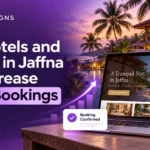 How Hotels and Resorts in Jaffna Can Increase Direct Bookings